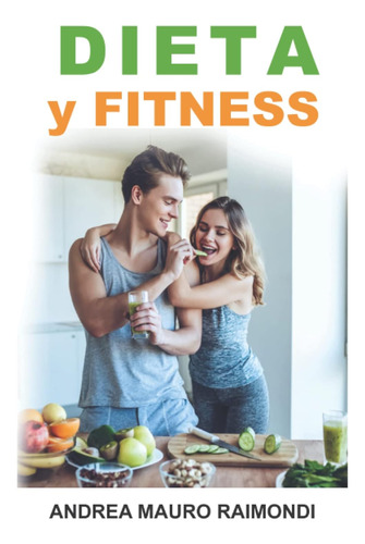 Libro: Dieta Y Fitness: Guía Práctica De Nutrición Para La R