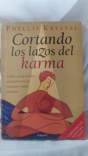 Phyllis Krystal Cortando Los Lazos Del Karma