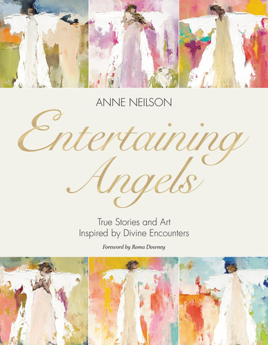 Entertaining Angels: Verdaderas Historias Y Arte Inspirados