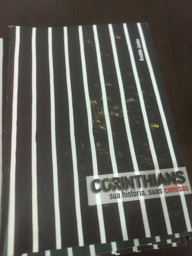 Livro Corinthians Sua História, Suas Camisas Detalhe Na Capa