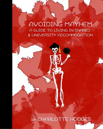 Avoiding Mayhem: A Guide To Living In Shared & University Accommodation, De Hodges, Charlotte. Editorial Blurb Inc, Tapa Blanda En Inglés