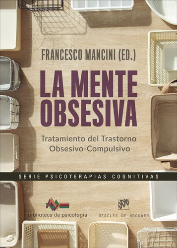 Libro La Mente Obsesiva. Tratamiento Del Trastorno Obsesi...