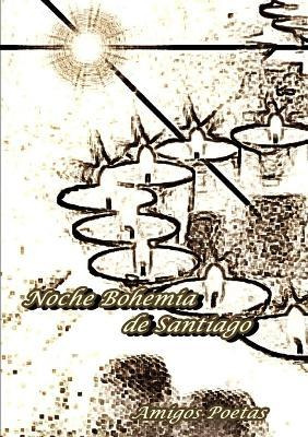 Libro Noche Bohemia De Santiago - Chema Elez Espinosa