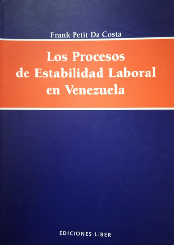 Los Procesos De Estabilidad Laboral En Venezuela Frank Petit