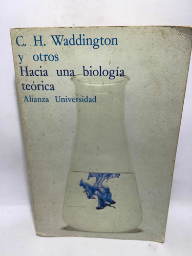 Hacia Una Biología Teórica - Simposios De 1966, 1967, 1968 -