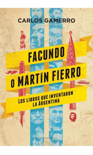 Facundo O Martin Fierro - Gamerro - Sudamericana - Libro