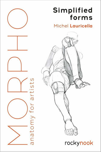 Morpho: Simplified Forms: Anatomy For Artists, De Michel Lauricella. Editorial Rocky Nook, Tapa Blanda En Inglés, 2019