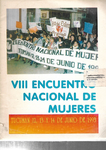 Viii Encuentro Nacional De Mujeres Tucuman Junio 1993