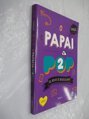 Livro - O Papai É Pop 2 - Piangeras - De Novo! - Outlet