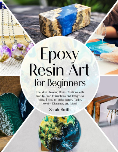 Libro: Epoxy Resin Art For Beginners: The Most Amazing Resin