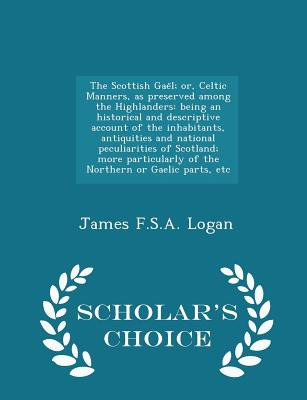 Libro The Scottish Gae&#776;l; Or, Celtic Manners, As Pre...