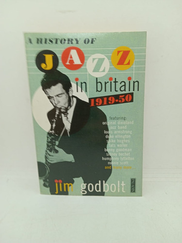 A History Of Jazz In Britain - Jim Godbolt (usado) 