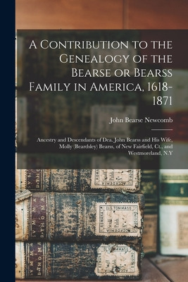 Libro A Contribution To The Genealogy Of The Bearse Or Be...