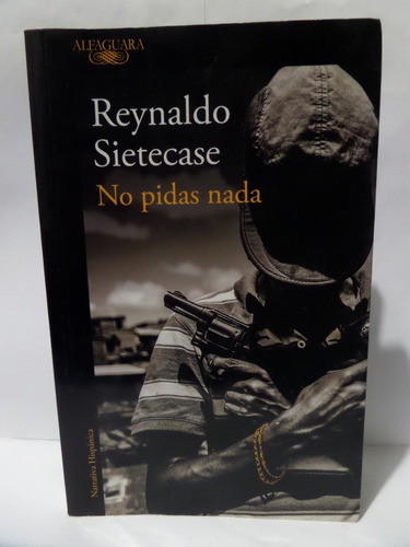 No Pidas Nada - Reynaldo Sietecase