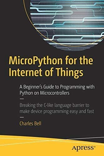 Libro Micropython For The Internet Of Things En Ingles&..