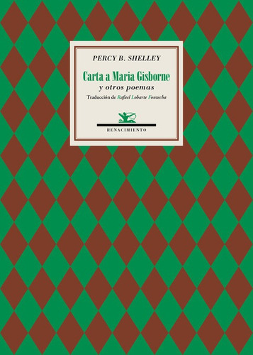 Carta A Maria Gisborne Y Otros Poemas, De Shelley, Percy B.. Editorial Renacimiento, Tapa Blanda En Español