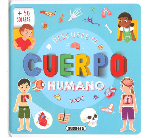 El cuerpo humano, de Susaeta, Equipo. Editorial Susaeta, tapa dura en español