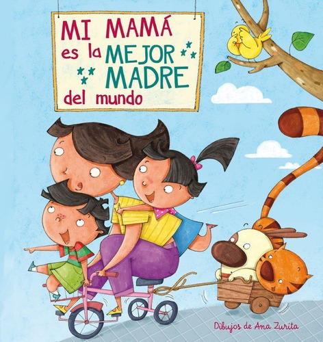 Mi Mama Es La Mejor Madre Del Mundo - Zurita Jimenez,ana