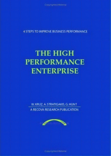 The High Performance Enterprise, De Walter Kruz. Editorial Trafford Publishing, Tapa Blanda En Inglés