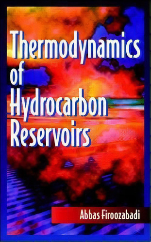 Thermodynamics Of Hydrocarbon Reservoirs, De Abbas Firoozabadi. Editorial Mcgraw-hill Education - Europe, Tapa Dura En Inglés