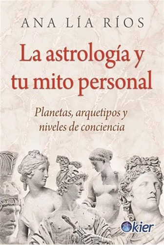 Astrologia Y Tu Mito Personal La