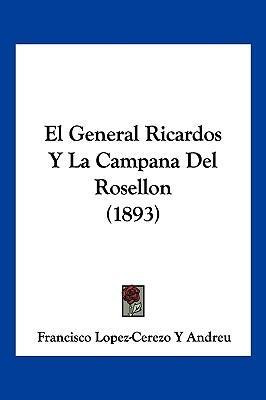 Libro El General Ricardos Y La Campana Del Rosellon (1893...