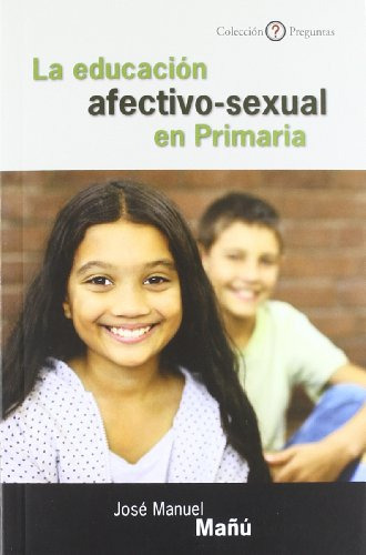 Libro La Educación Afectivo-sexual En Primaria De José Manue