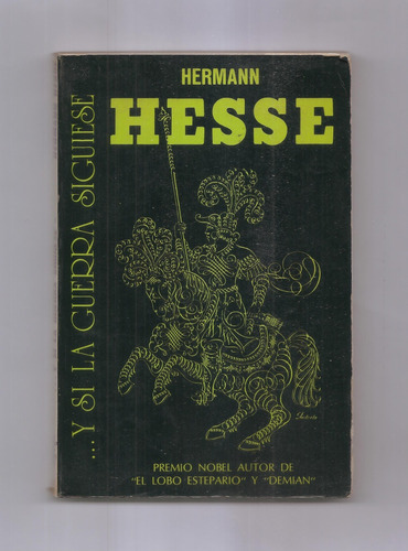 Hermann Hesse Y Si La Guerra Siguiese Libro Usado 