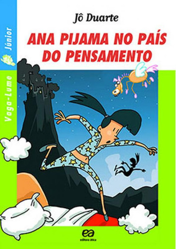 Ana Pijama No Pais Do Pensamento - Coleçao Vaga-lume Junior