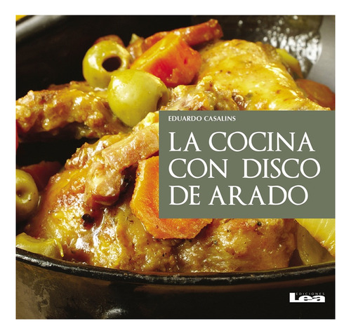 La Cocina Con Disco De Arado - Eduardo Casalins