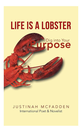 Libro: La Vida Es Una Langosta: Descubre Tu Propósito