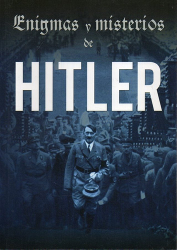 Enigmas Y Misterios De Hitler, De Balboa Justino. Editorial Albor Libros En Español