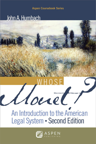 Libro: Whose Monet?: An Introduction To The American Legal S