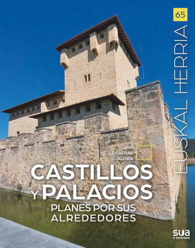 Castillos y Palacios, de PASCUAL OTALORA, JAVIER. Editorial Sua Edizioak, tapa blanda en español, 2024