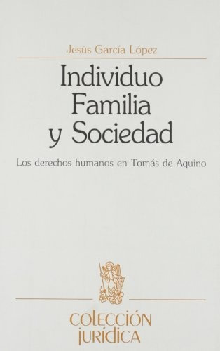 Individuo, Familia Y Sociedad, De García López, Jesús. Editorial Eunsa. Ediciones Universidad De Navarra, S.a., Tapa Blanda En Español