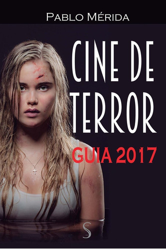 Libro: Cine De Terror: Guía 2017 (spanish Edition)