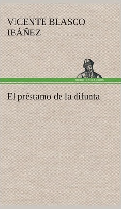 Libro El Pr Stamo De La Difunta - Vicente Blasco Ibanez