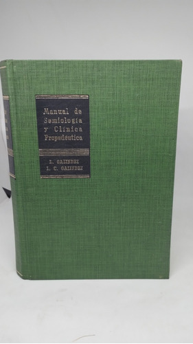 Manual De Semiología Y Clínica Propedéutica.1955 Galíndez 