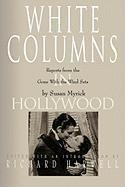 White Columns In Hollywood : Reports From The   Gone With...