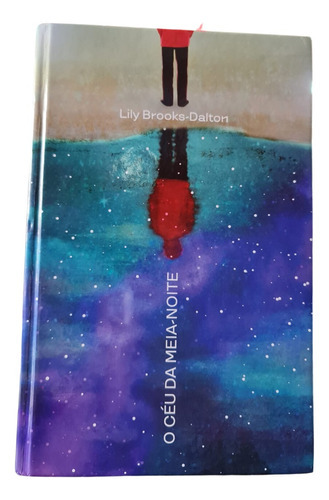 O Ceú Da Meia Noite, De Lily Brooks Dalton., Vol. 3. Editora Morro Branco Tag, Capa Dura Em Português, 2021