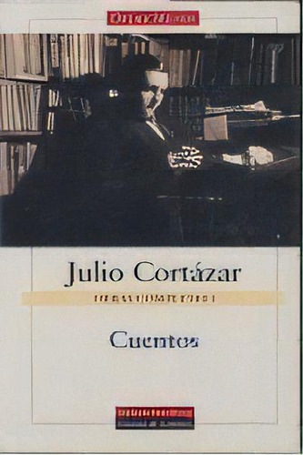 Cuentos, De Cortázar, Julio. Editorial Galaxia Gutenberg/círculo De Lectores, Tapa Dura En Español