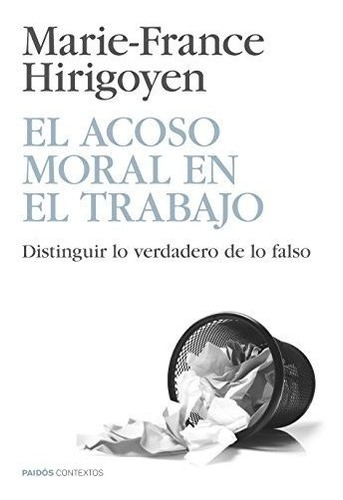 El Acoso Moral En El Trabajo : Distinguir Lo Verdadero De Lo