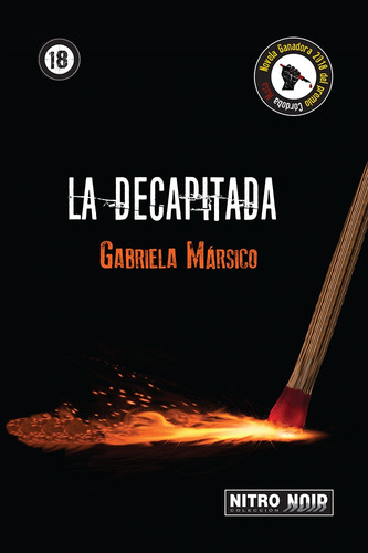 La decapitada, de Mársico, Gabriela. Serie Nitro Noir Editorial Nitro-Press, tapa blanda en español, 2019