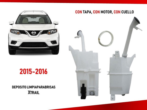 Deposito Limpiaparabrisas C/tapa C/motor Xtrail 2015-2016