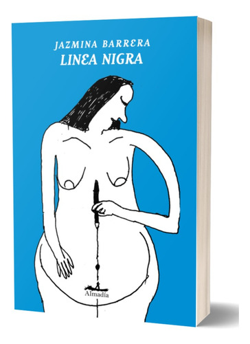 Linea Nigra - Jazmin Barrera, de Barrera, Jazmina., vol. 1. Editorial Almadia, tapa blanda, edición 1 en español, 2023