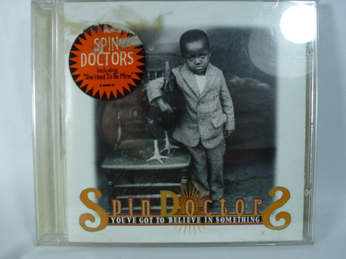 You Ve Got To Believe In Something Audio Cd Spin Doctors* (Usado)