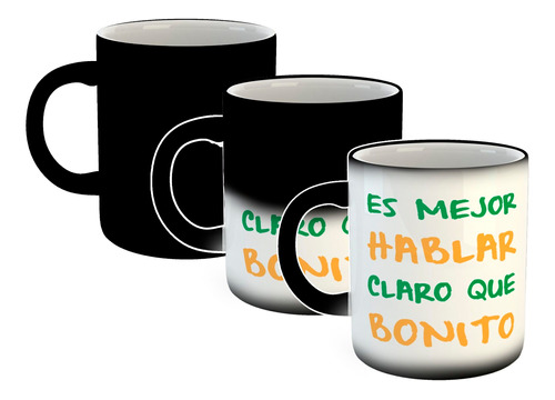 Taza Magica Frase Es Mejor Hablar Claro Que Bonito