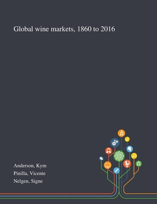 Libro Global Wine Markets, 1860 To 2016 - Anderson, Kym