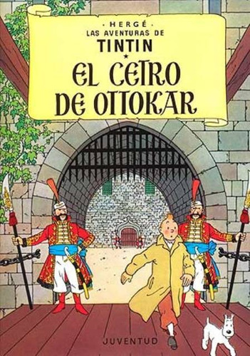 El Cetro De Ottokar - Tintín, Hergé, Ed. Juventud