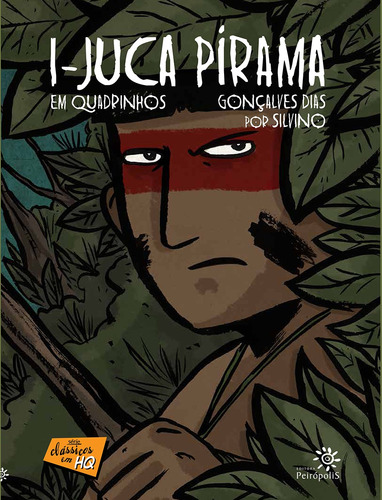 I-Juca Pirama em quadrinhos, de Dias, Gonçalves. Série Clássicos em HQ Editora Peirópolis Ltda, capa mole em português, 2012